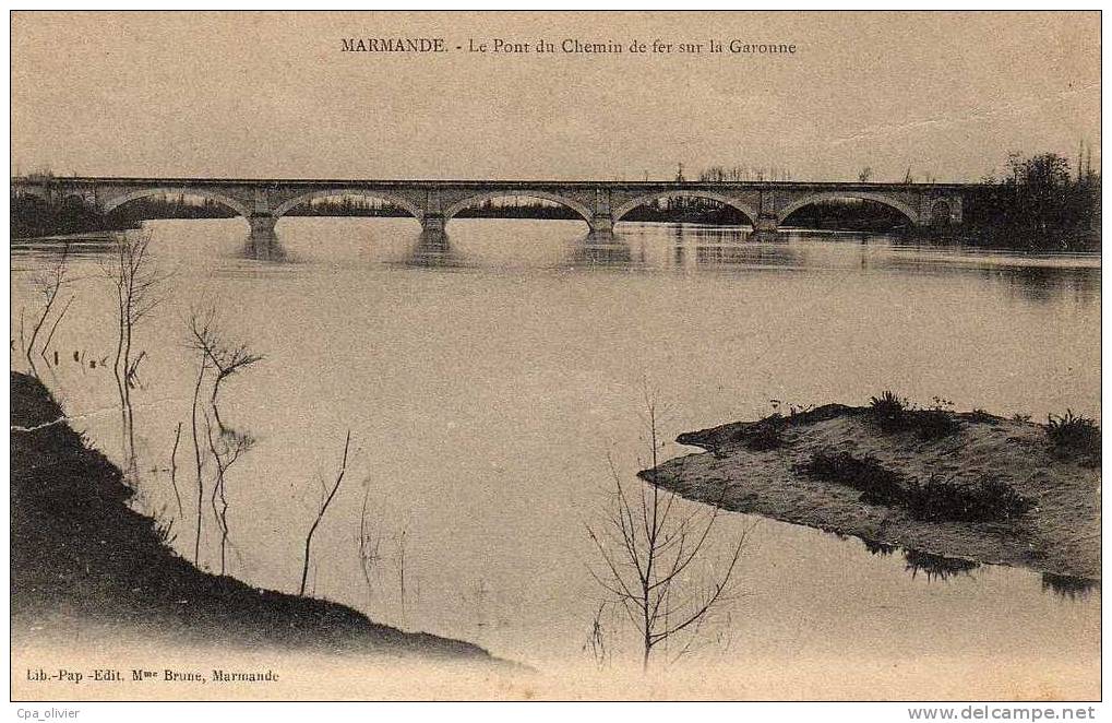 47 MARMANDE Pont Du Chemin De Fer Sur La Garonne, Ed Brune, 1906 - Marmande