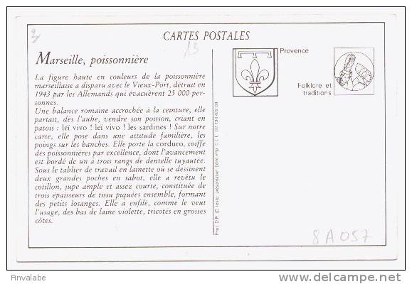 MARSEILLE TYPE MARSEILLAIS Une Poissonniere "E Ben, Vouci Es Ieu Mieto Que Me Voules?" (8A057) - Old Professions