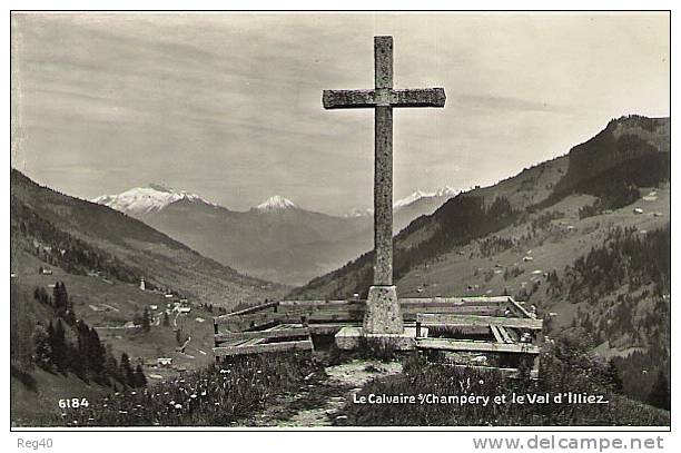 SUISSE - Le Calvaire S/CHAMPERY Et Le Val D'ILLIEZ - Val-d'Illiez 