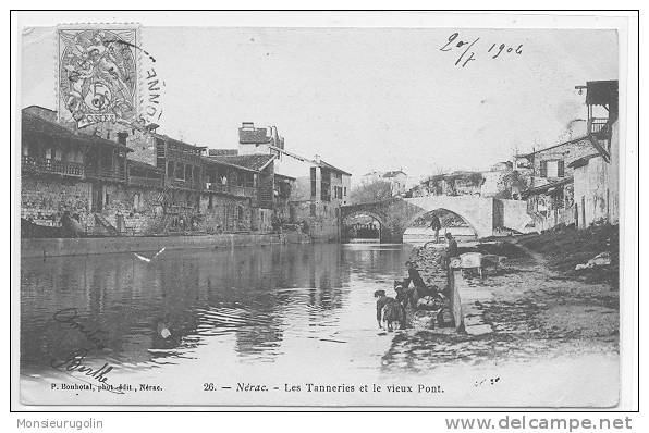 47 )FL) NERAC, Les Tanneries Et Le Vieux Pont, N° 26, P.Bonhotal édit, (+ LAVEUSES)** - Nerac