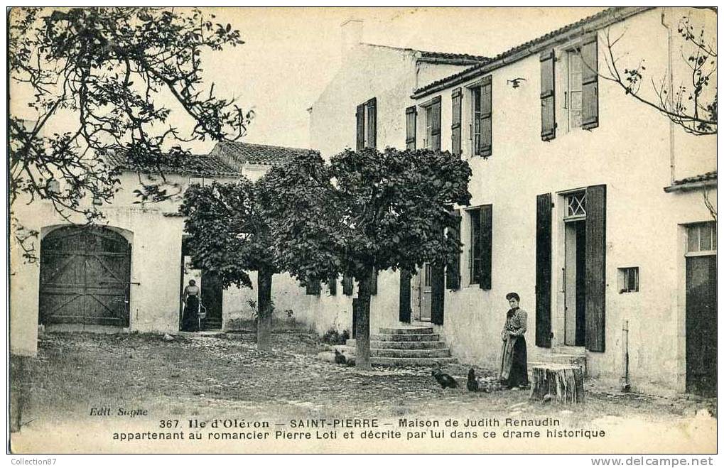 17 - ILE D´OLERON - ST PIERRE - MAISON APPARTENANT à PIERRE LOTI - Saint-Pierre-d'Oleron