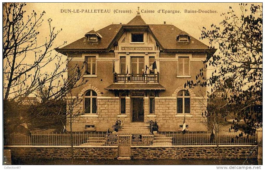 23 - CREUSE - DUN Le PALLETEAU - BANQUE CAISSE D'EPARGNE - BAINS DOUCHES - Dun Le Palestel