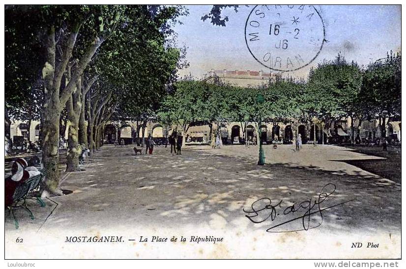 MOSTAGANEM LA PLACE DE LA REPUBLIQUE VOYAGEE 1906 ND - Mostaganem