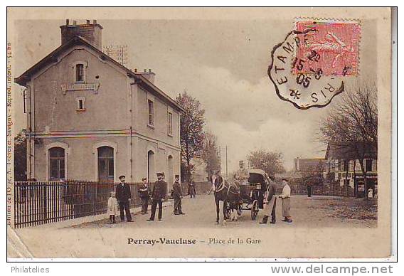 PERRAY VAUCLUSE   PLACE DE LA GARE  1905 - Epinay-sur-Orge