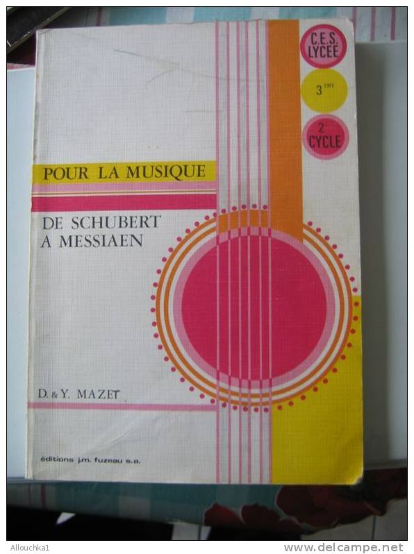 1958 MUSIQUE & PARTITION POUR LA MUSIQUE DE SHUBERT A MESSIAEN POUR CES LYCEE  EDITION  FUZEAU DE 1984 - Etude & Enseignement