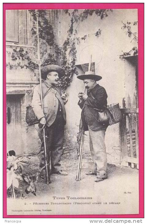 262 REPRODUCTION- HAUTE GARONNE - TYPES TOULOUSAINS -  Pêcheurs Toulousains (Pescopis) Avant Le Départ - Sonstige & Ohne Zuordnung