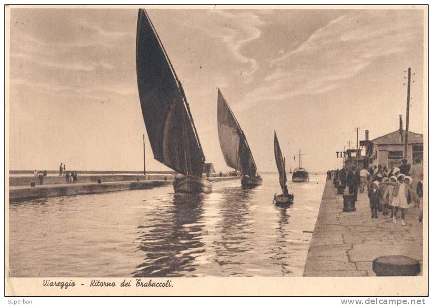 VIAREGGIO - RITORNO Dei TRABACCOLI / RETOUR Des LOUGRES [ VOILIERS ] - CARTE POSTALE VOYAGÉE En 1937 (a-191) - Viareggio