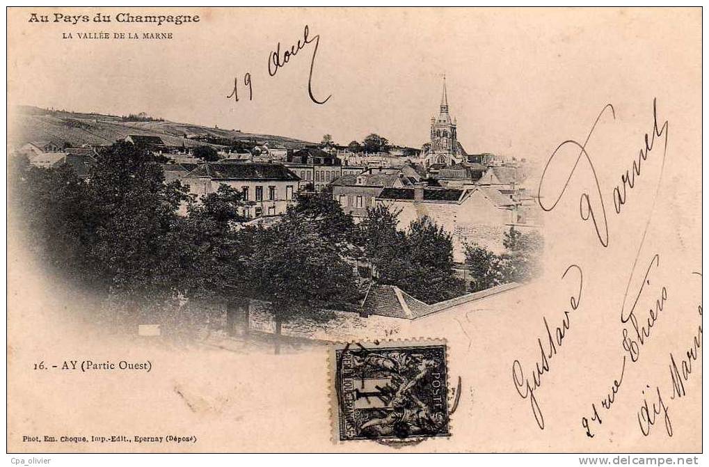 51 AY CHAMPAGNE Vue Générale, Ouest, Ed Choque 16, Pays Du Champagne, Vallée De La Marne, 1901 - Ay En Champagne