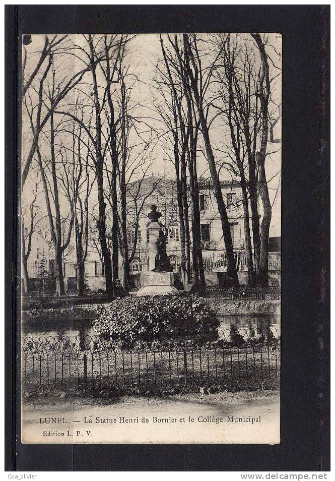 34 LUNEL Collège Municipal, Statue De Henri De Bornier, Ed LPV, 1916 - Lunel