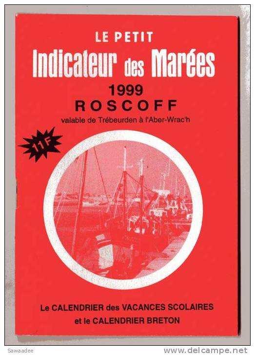 LIVRET - MARINE - LE PETIT INDICATEUR DES MAREES - 1999 - ROSCOFF - PRATIQUE - Boten