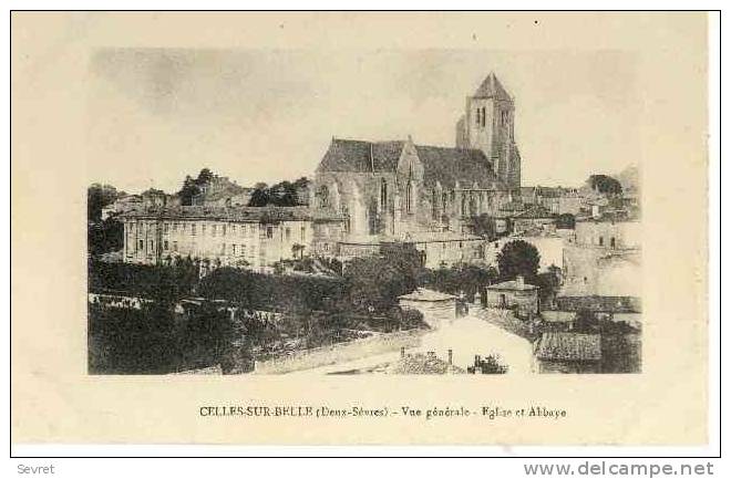 CELLE Sur BELLE- Vue Générale -Eglise Et Abbaye - Celles-sur-Belle