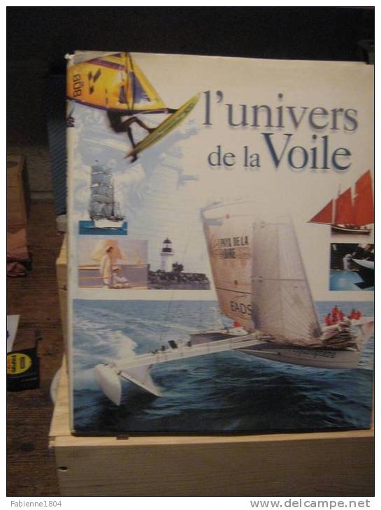 L'UNIVERS DE LA VOILE SUPERBE LIVRE TEXTES OLIVIER PUGET ET PATRICK BENOITON - Boats