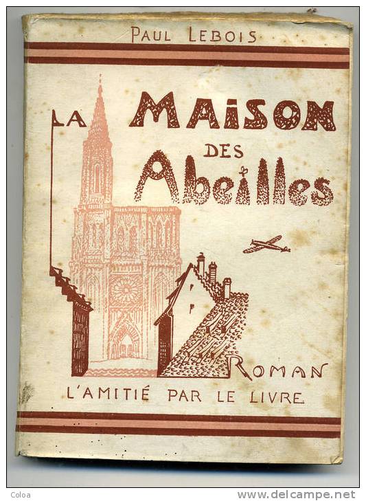 Alsace Paul LEBOIS, « La Maison Des Abeilles » 1950 - Alsace