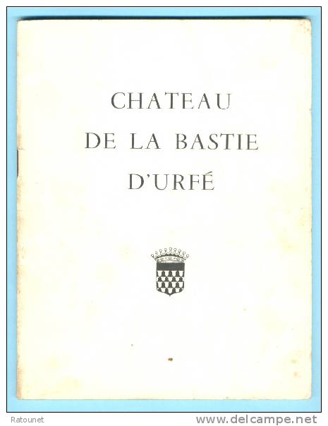 LOIRE - Chateau De La BASTIE D'URFE - Guide - Ed ??? - Datation Vers 1955/60 - Rhône-Alpes