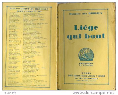 BELGIQUE : 1932:Maurice Des Ombiaux:Liège Qui Bout.Edit.Originale.202 Pages.Bibliothèque Du HERISSON..Paris.Société Fran - Belgian Authors