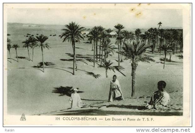 CPA Algérie Colomb-Béchar Les Dunes Et Poste  De T.S.F  Palmiers Dattiers 1940  Etat Moyen - Bechar (Colomb Béchar)