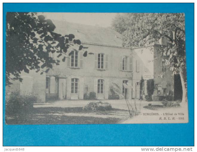 17) Surgères - N° 17 - L'HOTEL DE VILLE - Année 1911 - EDIT   R.B.L.R - Surgères