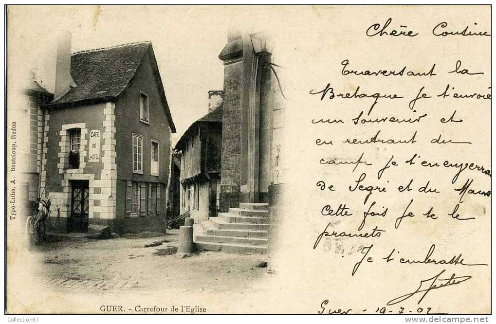 56 - MORBIHAN -  GUER - CARREFOUR De L´EGLISE - CAFE HOTEL - CLICHE 1900 - Guer Coetquidan