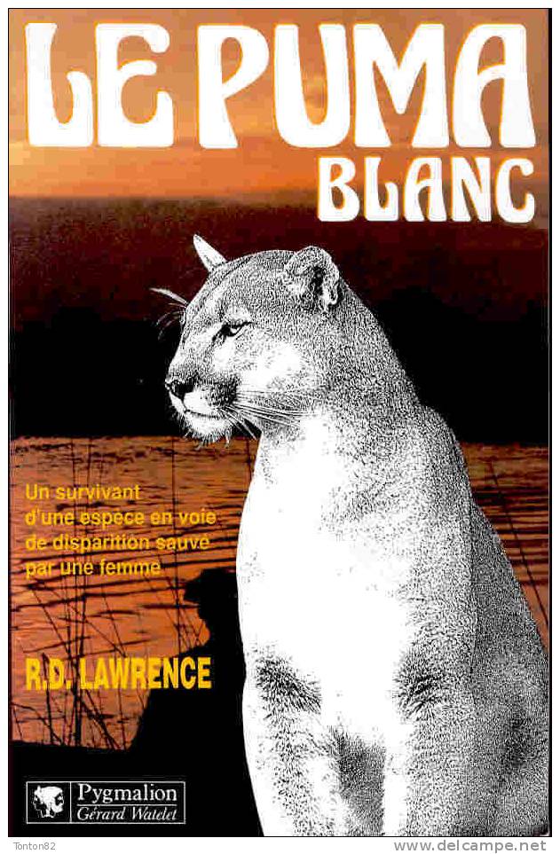 R.D. Lawrence - Le Puma Blanc - Éditions Pygmalion - ( 1991 ) . - Aventure