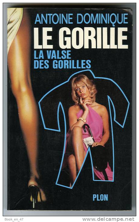 {48327} Antoine Dominique " La Valse Des Gorilles " 1978. TBE. Ed Plon N°10. - Plon