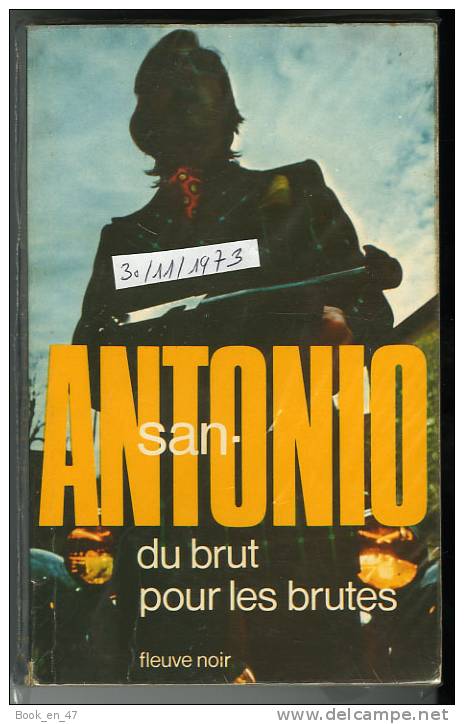 {51866} San-Antonio , Du Brut Pour Les Brutes . 30/11/1973 - San Antonio