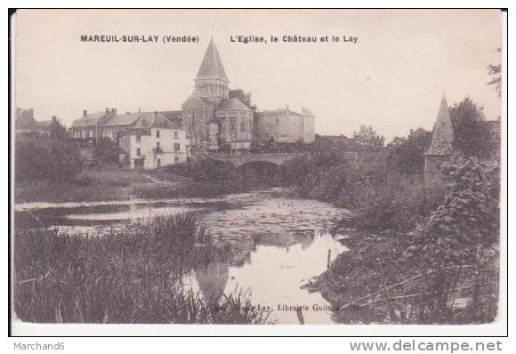 MAREUIL SUR LAY . L EGLISE LE CHATEAU ET LE LAY - Mareuil Sur Lay Dissais