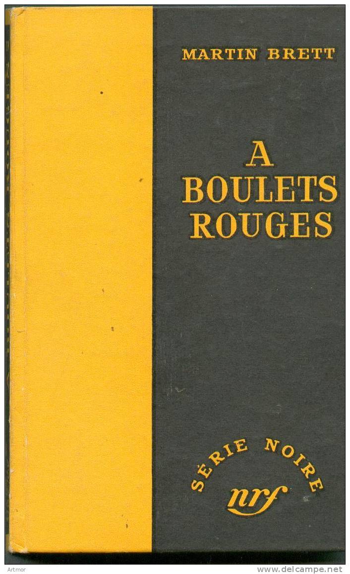 SERIE NOIRE   N°319 - EO 1956 - BRETT - A BOULETS ROUGES - Série Noire