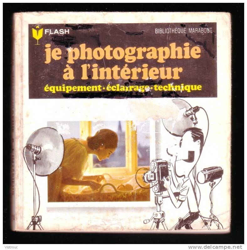 " Je Photographie à L'intérieur " - MARABOUT Flash N° 114 - Photographie