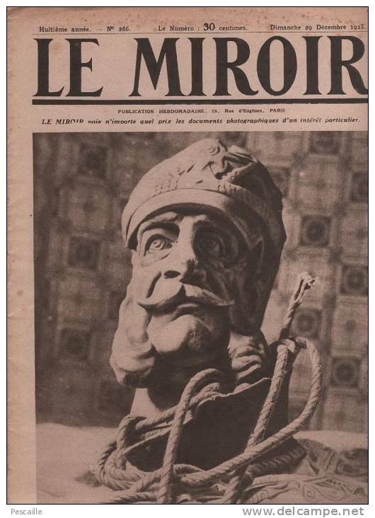 266 LE MIROIR 29 DECEMBRE 1918 - STRASBOURG - BREST PARIS WILSON - WIESBADEN - FIUME - MAYENCE - COLOGNE - YPRES - Testi Generali