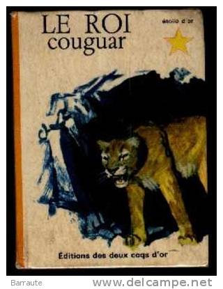 LE ROI COUGAR Par R.MONTGOMERY Illustrations Du Studio Brambilla. Edition Deux Coqs D´OR - Disney