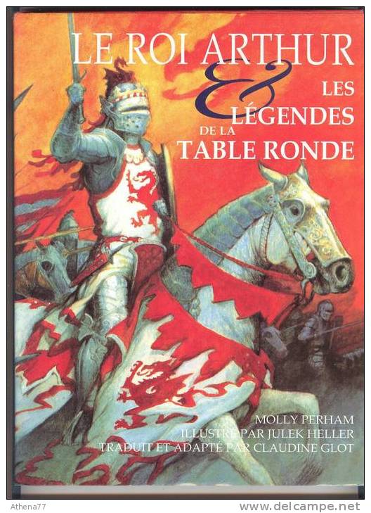 LE ROI ARTHUR / LES LEGENDES DE LA TABLE RONDE /MOLLY PERHAM ILLUSTRE PAR JULEK HELLER / EDITION COOP BREIZH 1990 - Contes