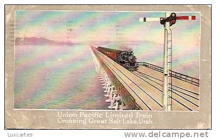 UNION PACIFIC LIMITED TRAIN CROSSING GREAT SALT LAKE.UTAH.Circulated In 1919. - Autres & Non Classés