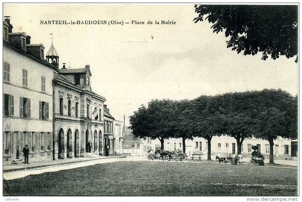 OISE NANTEUIL LE HAUDOUIN Place De La Mairie (1917) - Nanteuil-le-Haudouin