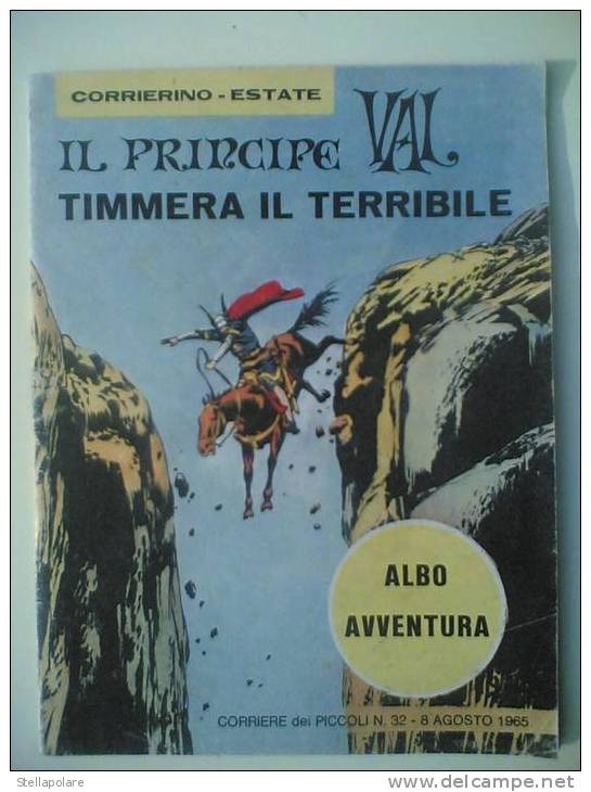 Corrierino Estate - 1965 - IL PRINCIPE VAL - Timmera Il Terribile - Corriere Dei Piccoli