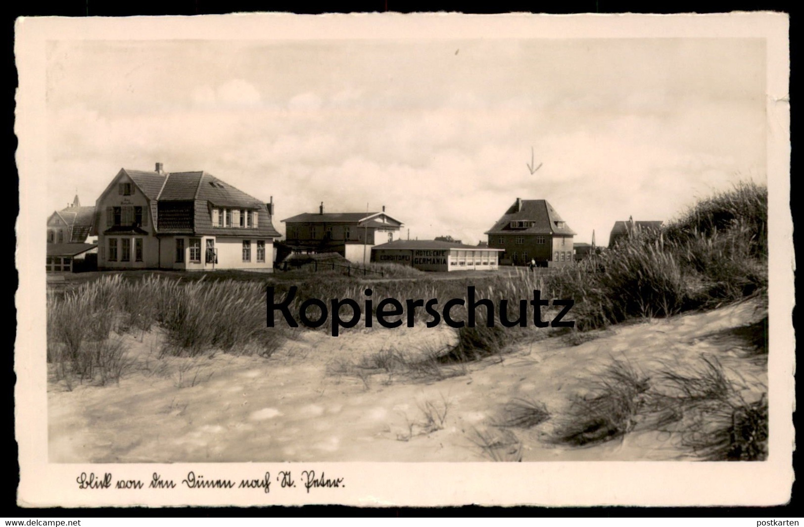 ALTE POSTKARTE BLICK VON DEN DÜNEN NACH ST. PETER-ORDING CONDITOREI HOTEL CAFÉ GERMANIA Duinen Duine Dunes Duene Cpa AK - St. Peter-Ording