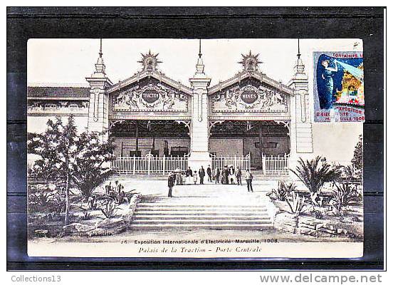 BOUCHES DU RHONE - Marseille - Palais De La Traction - Porte Centrale - Weltausstellung Elektrizität 1908 U.a.