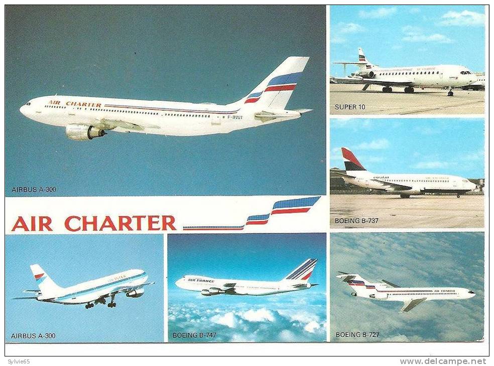 AIR CHARTER-multivues(super10,boeingb-737,727,747,airbus A300) - 1946-....: Moderne
