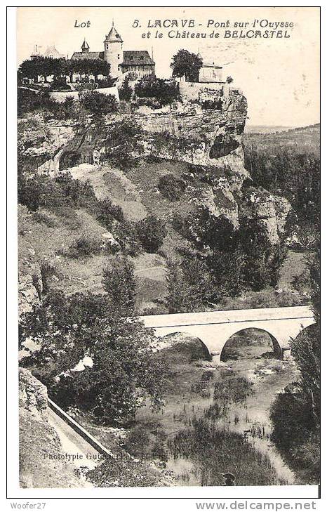 CPA LACAVE Pont Sur L'ouysse Et Le Chateau De Belcastel - Lacave