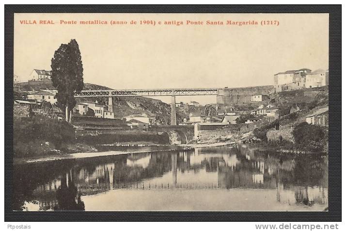 VILA REAL (Portugal) - Ponte Metalica (anno De 1904) E Antiga Ponte De Santa Margarida - Vila Real