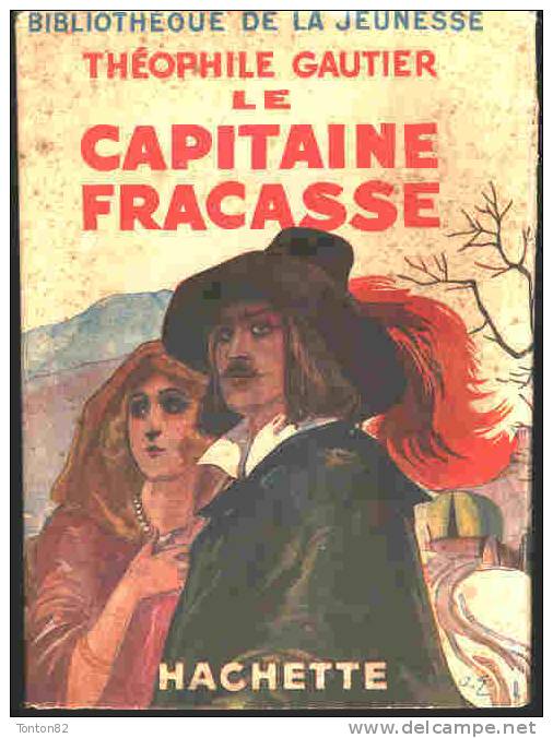 Bibliothèque De La Jeunesse -Le Capitaine Fracasse - Théophile Gauthier - ( 1946 ) - Bibliothèque De La Jeunesse