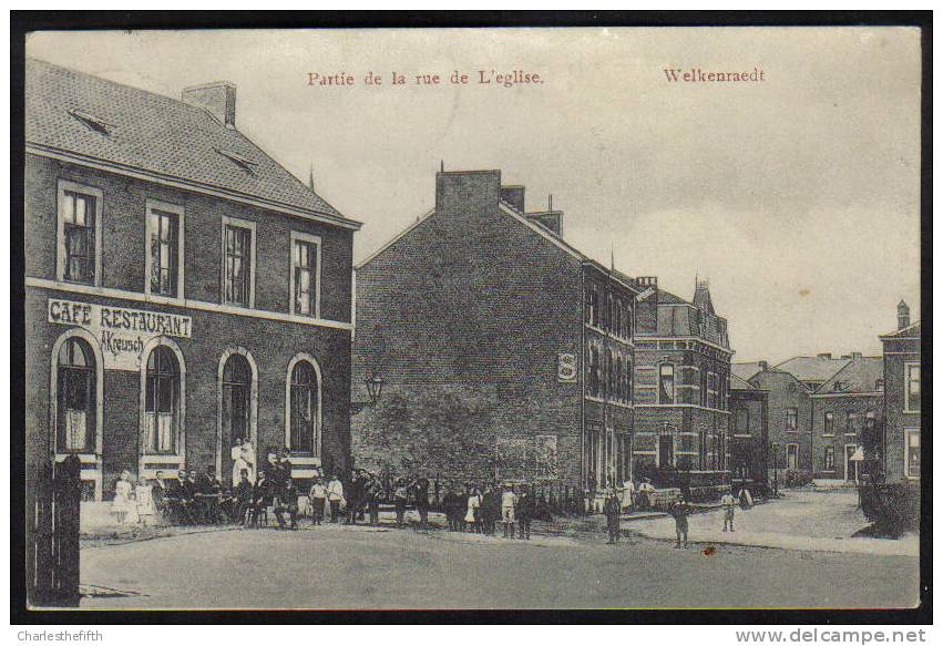 1909 Prachtkaart  " WELKENRAEDT - PARTIE DE LA RUE DE L´EGLISE " CAFE KREUSCH !! édit. Hubert Poensgen !! - Welkenraedt