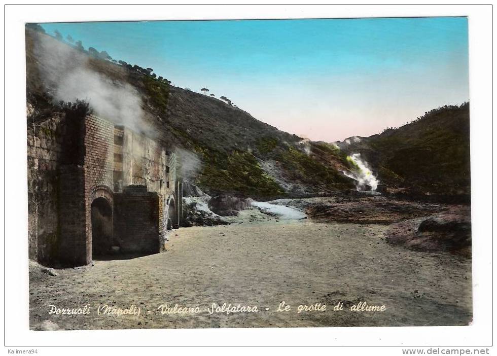 ITALIA BELLA / POZZUOLI  ( NAPOLI ) / VULCANO SOLFATARA / LE GROTTE DI ALLUME / Thèmes : Vulcanologie, Volcans - Pozzuoli