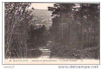 CPA - BAR SUR AUBE - ASCENSION DE SAINTE GERMAINE - LE SENTIER RUSTIQUE - L. L. 34 - Bar-sur-Aube