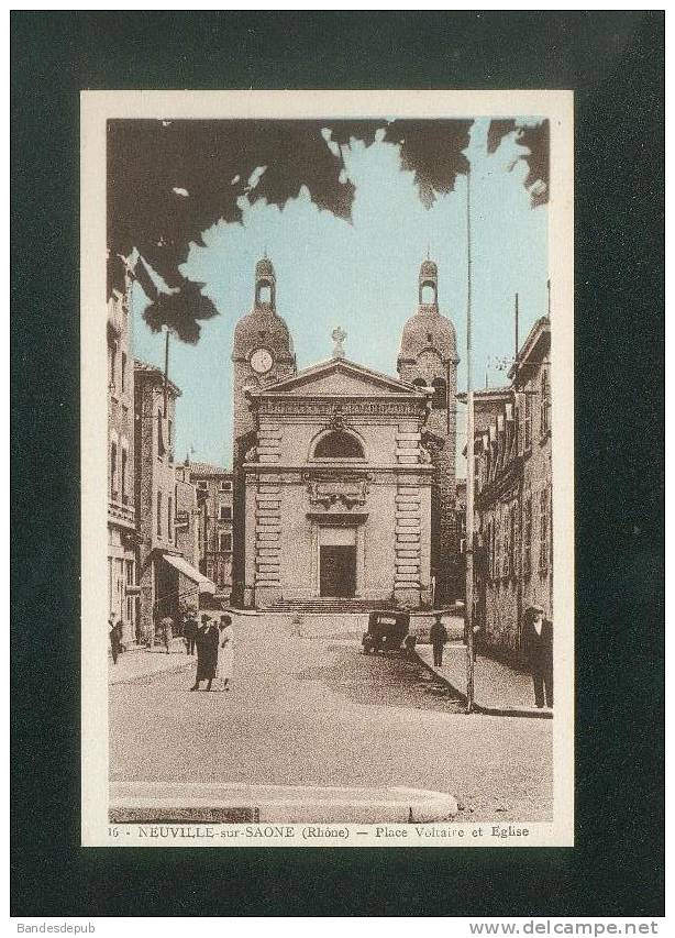 Neuville Sur Saône (69) - Place Voltaire Et église (  Animée Coll. BERGER N°16) - Neuville Sur Saone