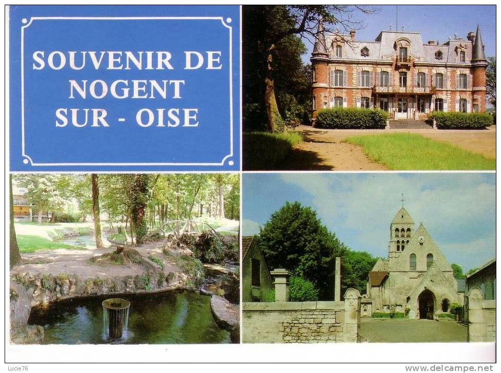 NOGENT SUR OISE  -  3  Vues : Château Des Rochers - Parc Du Sarcus - L´Eglise - Nogent Sur Oise