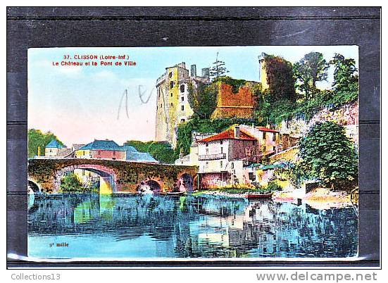 LOIRE ATLANTIQUE - Clisson - Le Château Et Le Pont De Ville - Clisson