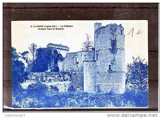 LOIRE ATLANTIQUE - Clisson - Le Château Grosse Tour Et Donjon - Clisson