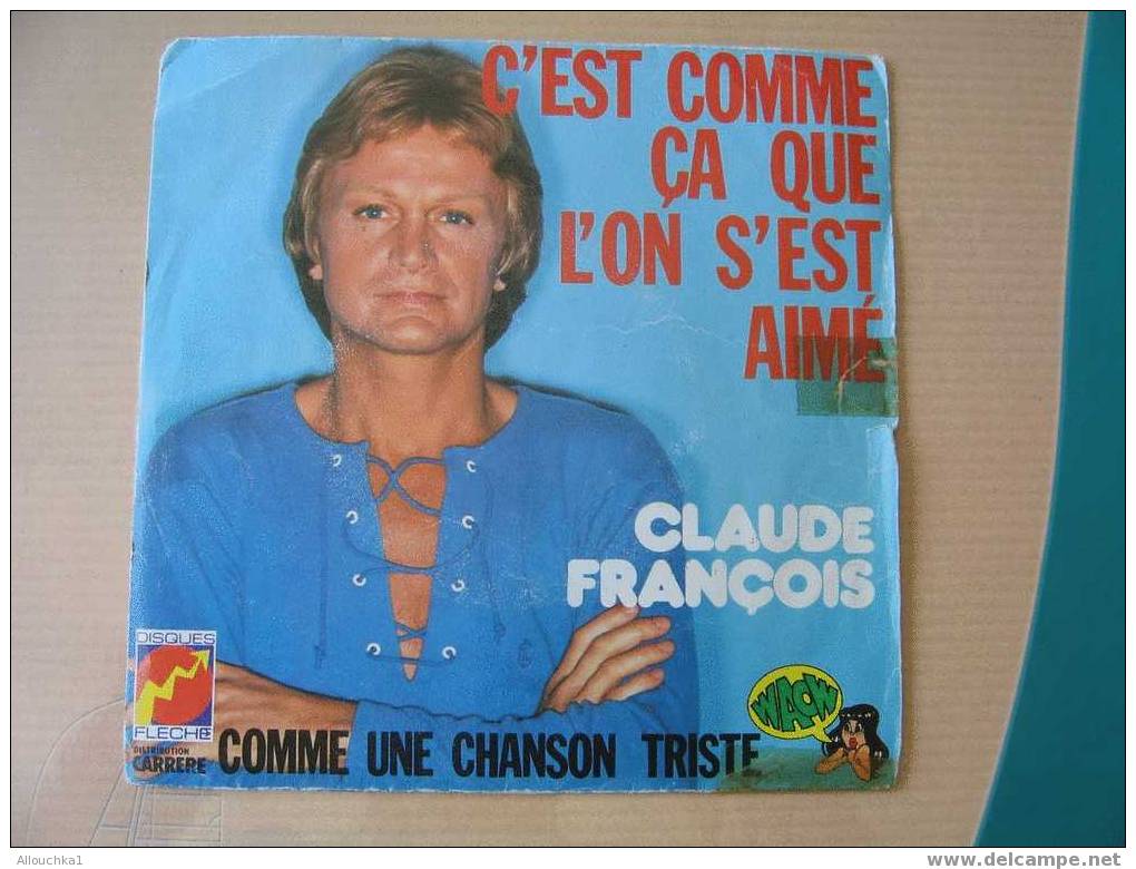 DISQUE EN VINYLES ANNEES 60 DE   : " CLAUDE FRANCOIS  "  C   COMME CELA QU'ON S'EST AIME /COMME UNE CHANSON TRISTE - 45 Rpm - Maxi-Single