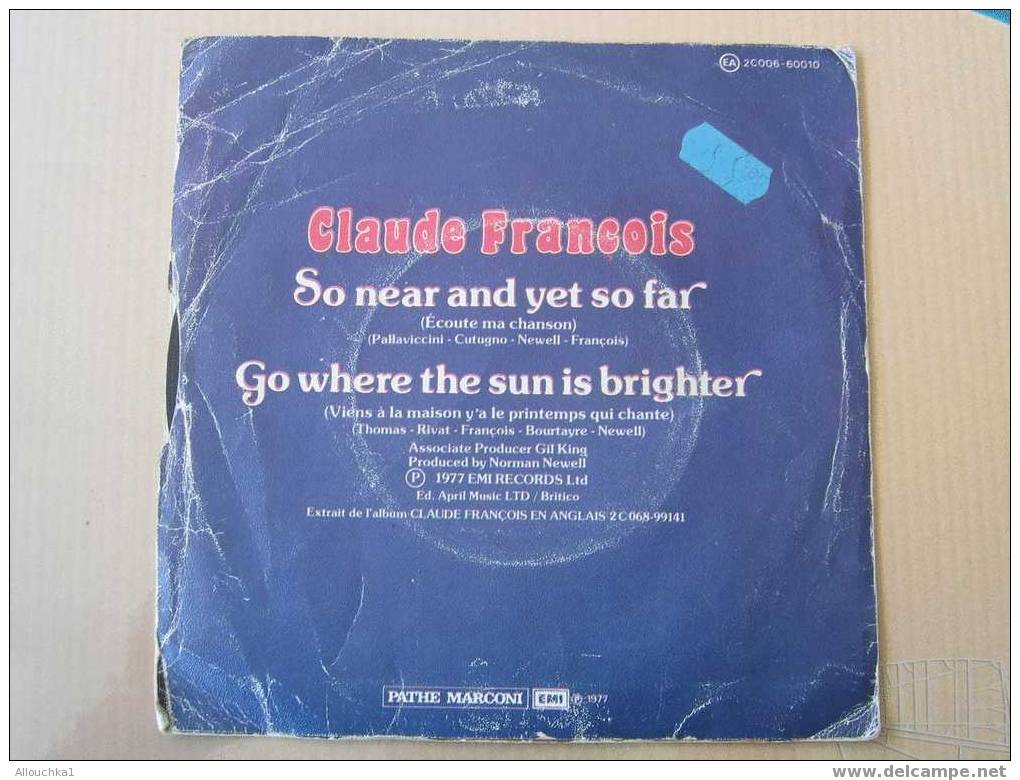 DISQUE EN VINYLES ANNEES 60 DE   : " CLAUDE FRANCOIS" SO NEAR AND YET SO FAR EN ANGLAIS - 45 Rpm - Maxi-Single