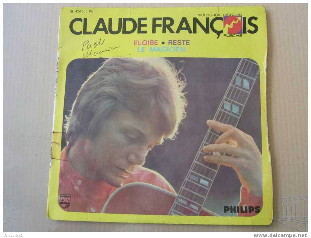 DISQUE EN VINYLE ANNEES 60 DE   : " CLAUDE FRANCOIS " ELOISE / RESTE / LE MAGICIEN - 45 Rpm - Maxi-Single